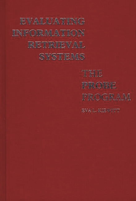 Evaluating Information Retrieval Systems: The Probe Program