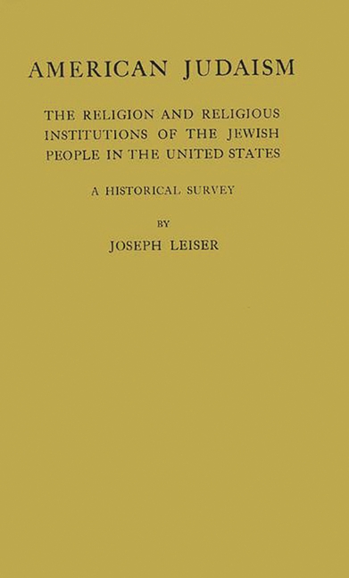 American Judaism: The Religion and Religious Institution of Jewish People in the United States (Revi