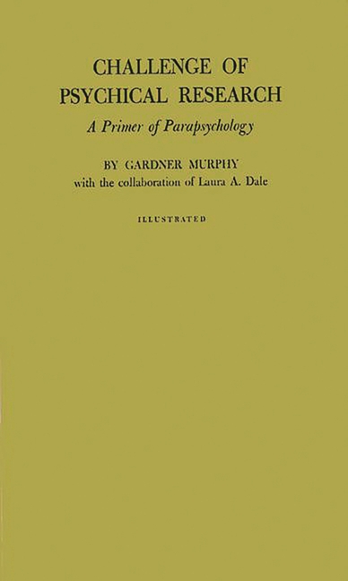 Challenge of Psychical Research: A Primer of Parapsychology (Revised)