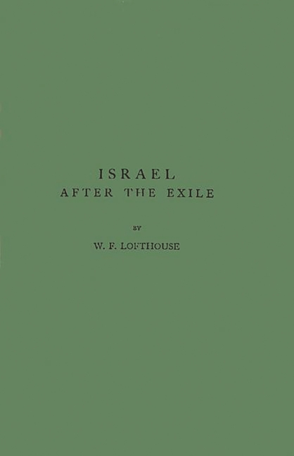 Israel After the Exile: Sixth and Fifth Centuries (Revised)