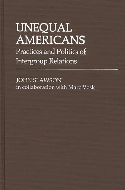 Unequal Americans: Practices and Politics of Intergroup Relations