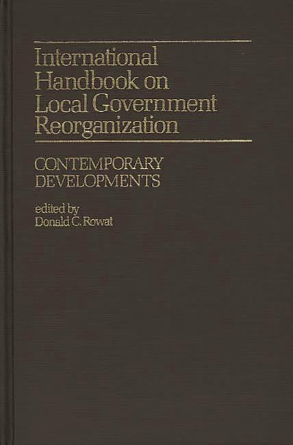 International Handbook on Local Government Reorganization: Contemporary Developments