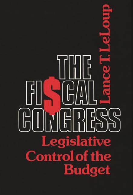 Fiscal Congress: Legislative Control of the Budget