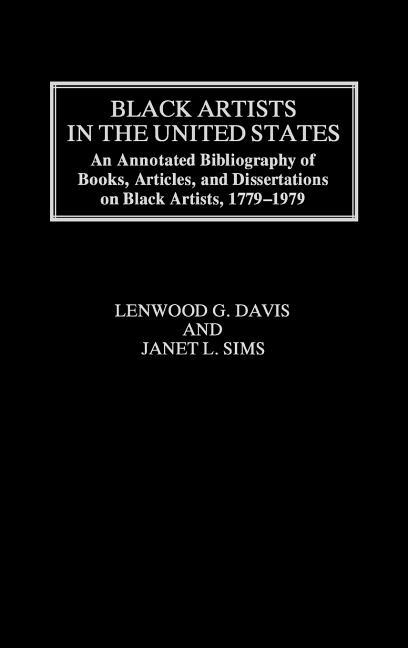 Black Artists in the United States: An Annotated Bibliography of Books, Articles, and Dissertations 