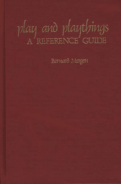 Play and Playthings: A Reference Guide