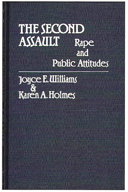 Second Assault: Rape and Public Attitudes