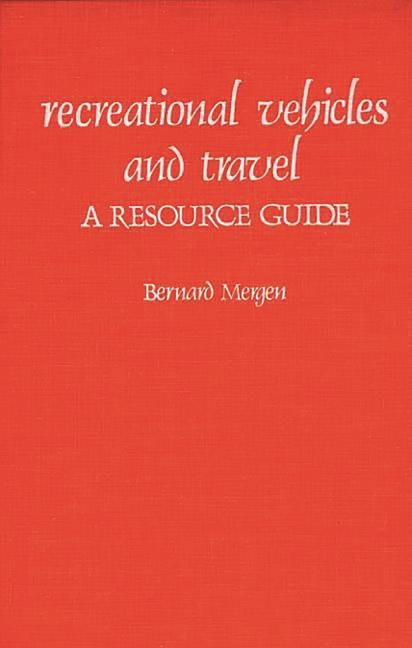 Recreational Vehicles and Travel: A Resource Guide