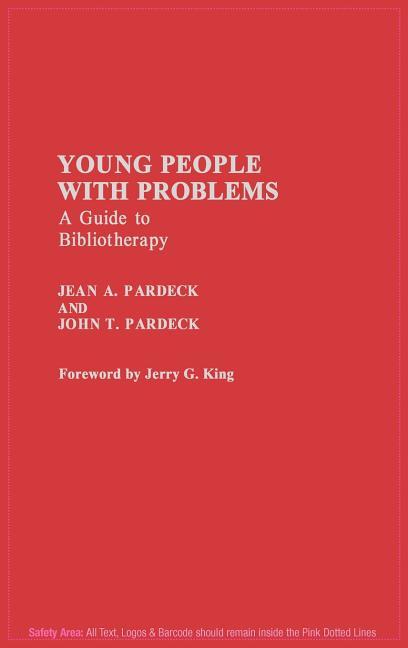 Young People with Problems: A Guide to Bibliotherapy