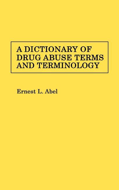 Dictionary of Drug Abuse Terms and Terminology