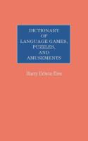 Dictionary of Language Games, Puzzles, and Amusements