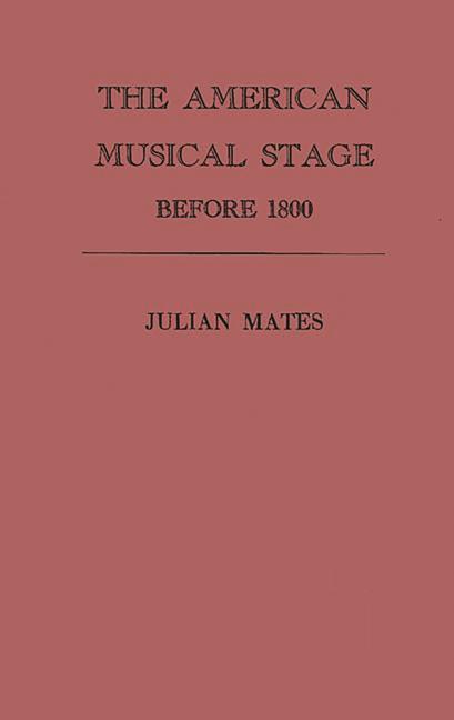 American Musical Stage Before 1800 (Revised)