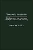 Community Associations: The Emergence and Acceptance of a Quiet Innovation in Housing