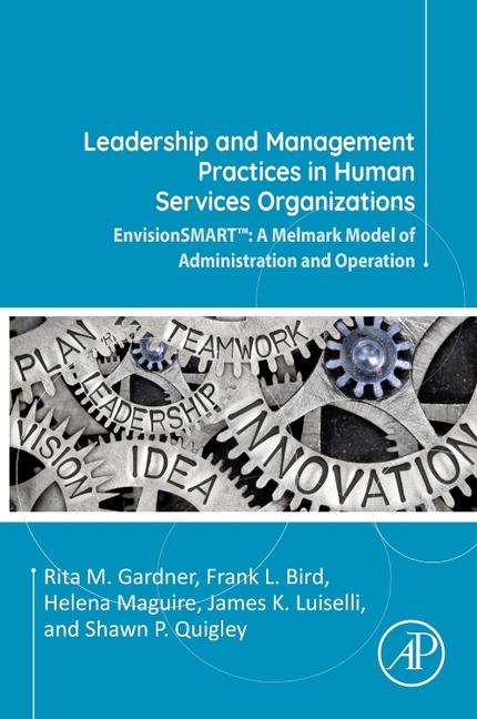 Leadership and Management Practices in Human Services Organizations: Envisionsmart(tm) a Melmark Mod
