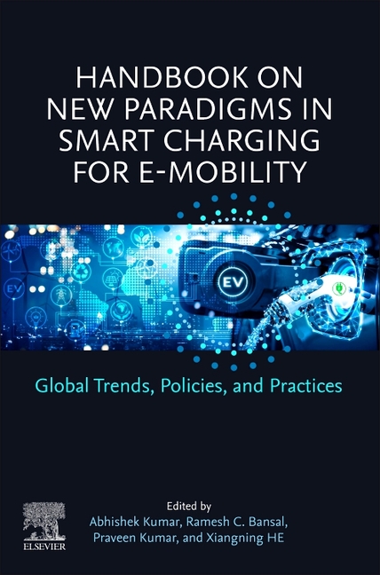 Handbook on New Paradigms in Smart Charging for E-Mobility: Global Trends, Policies, and Practices