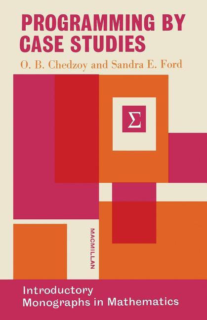 Programming by Case Studies: An ALGOL Primer (1969)