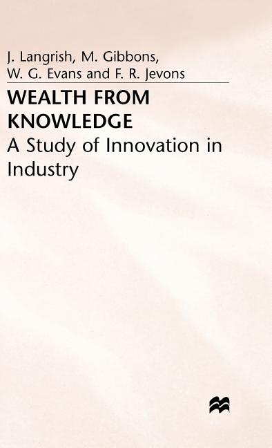 Wealth from Knowledge: Studies of Innovation in Industry (1972)