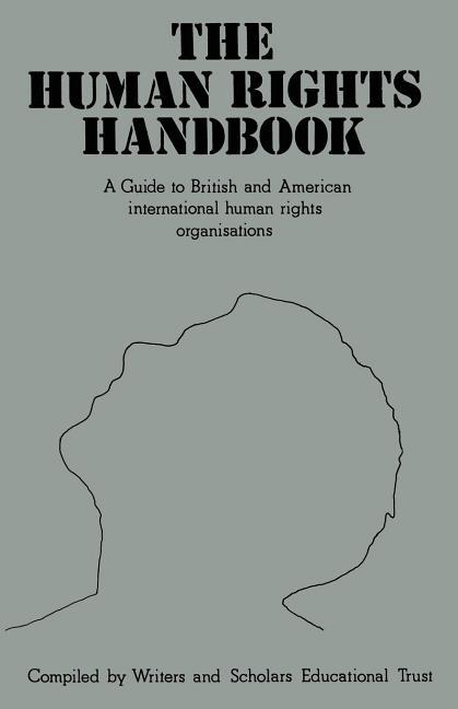 Human Rights Handbook: A Guide to British and American International Human Rights Organisations (197