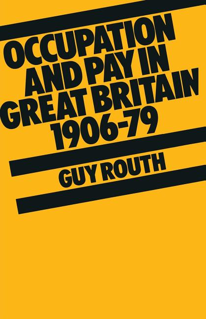 Occupation and Pay in Great Britain 1906-79 (1980)