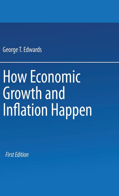 How Economic Growth and Inflation Happen (1984)