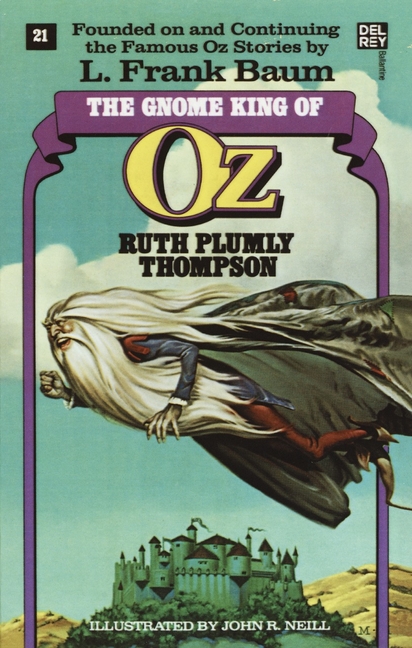 Gnome King of Oz (the Wonderful Oz Books, #21) (Ballantine Books)