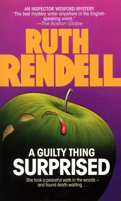Guilty Thing Surprised: Inspector Wexford Book 5