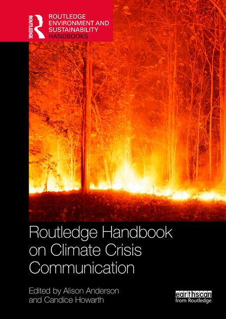 Routledge Handbook on Climate Crisis Communication