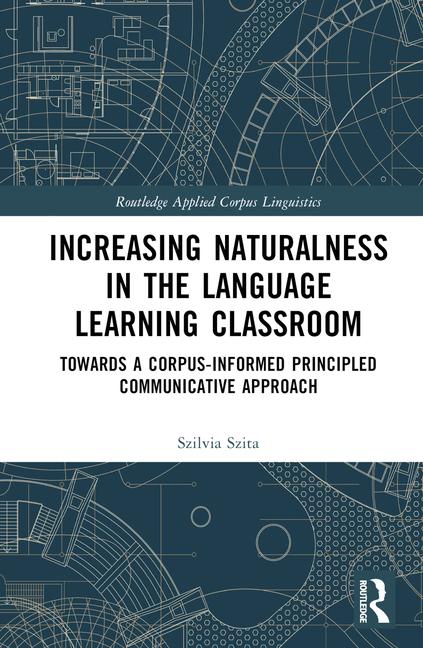 Increasing Naturalness in the Language Learning Classroom: Towards a Corpus-Informed Principled Comm