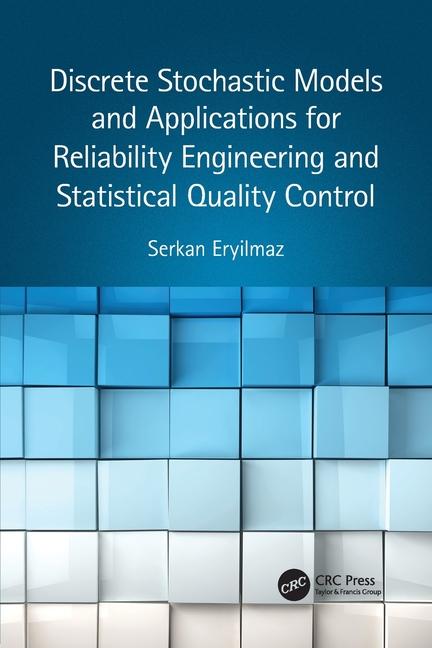 Discrete Stochastic Models and Applications for Reliability Engineering and Statistical Quality Cont