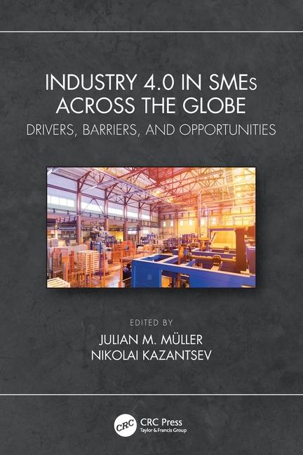 Industry 4.0 in SMEs Across the Globe: Drivers, Barriers, and Opportunities