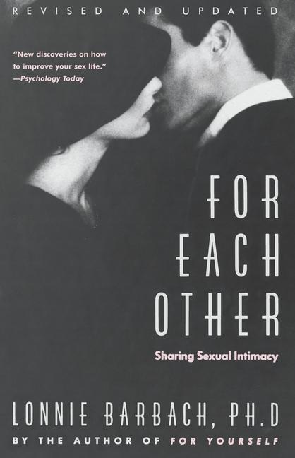 For Each Other: Sharing Sexual Intimacy (Rev & Updated)