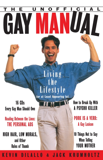 Unofficial Gay Manual: Living the Lifestyle (or at Least Appearing To)