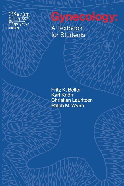 Gynecology: A Textbook for Students (Springer Study)