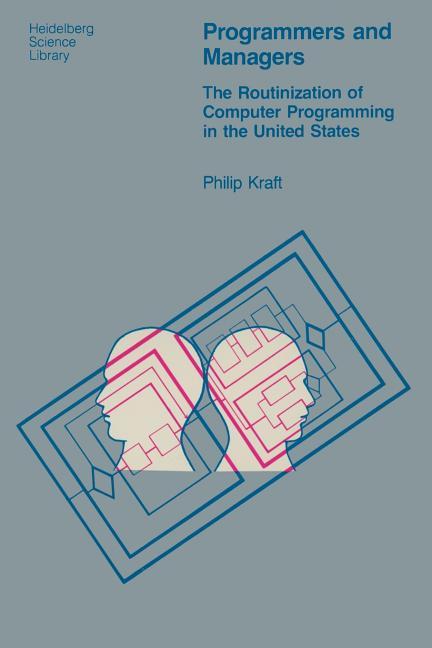 Programmers and Managers: The Routinization of Computer Programming in the United States (1977)