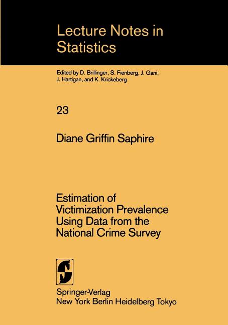 Estimation of Victimization Prevalence Using Data from the National Crime Survey (Softcover Reprint 