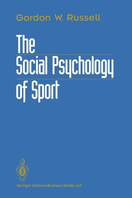 Social Psychology of Sport (Softcover Reprint of the Original 1st 1993)