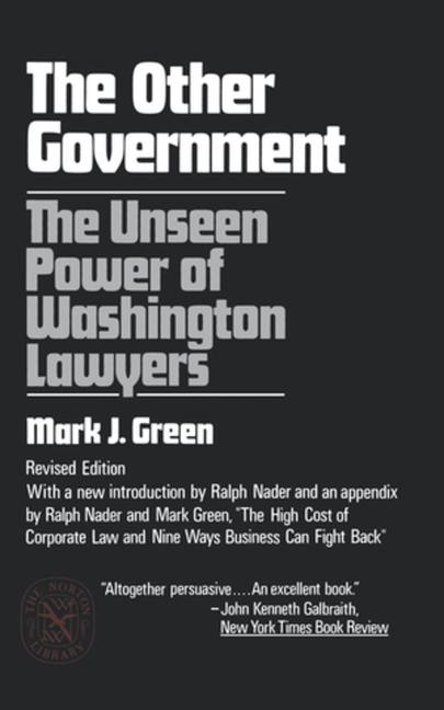 Other Government: The Unseen Power of Washington Lawyers (Rev)