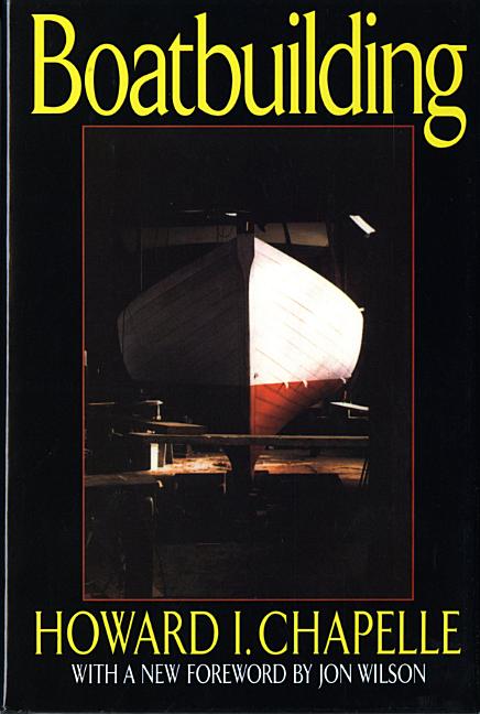 Boatbuilding: A Complete Handbook of Wooden Boat Construction (Revised) (Revised)