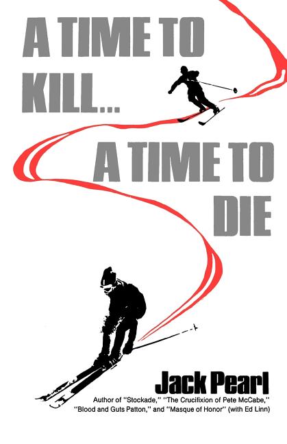 Time to Kill a Time to Die