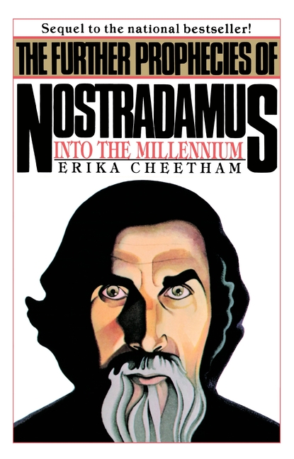 Further Prophecies of Nostradamus: Into the Millennium