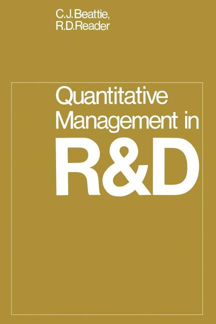 Quantitative Management in R & D (Softcover Reprint of the Original 1st 1971)