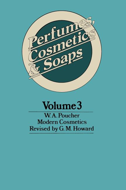 Perfumes, Cosmetics and Soaps: Modern Cosmetics (1930. Softcover Reprint of the Original 8th 1930)