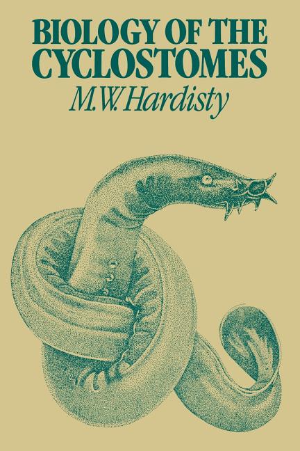 Biology of the Cyclostomes (Softcover Reprint of the Original 1st 1979)