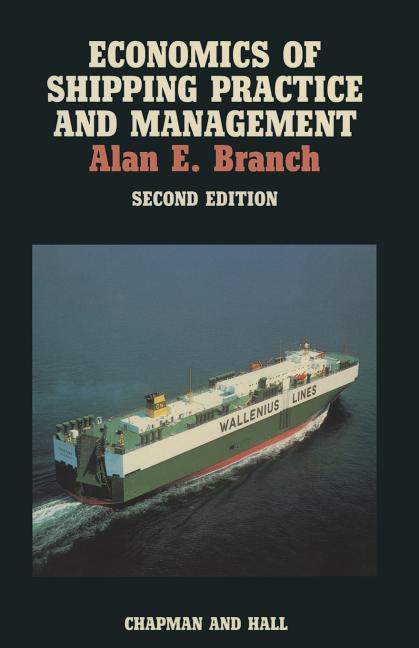 Economics of Shipping Practice and Management (Softcover Reprint of the Original 2nd 1988)