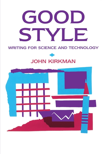Good Style: Writing for Science and Technology