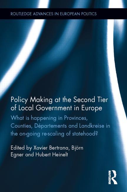Policy Making at the Second Tier of Local Government in Europe: What is happening in Provinces, Coun