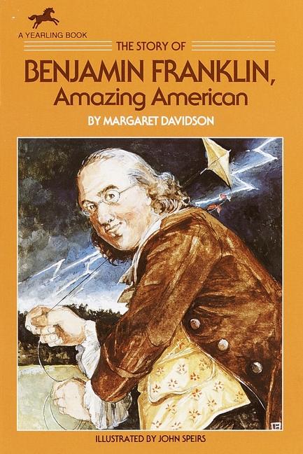Story of Benjamin Franklin: Amazing American