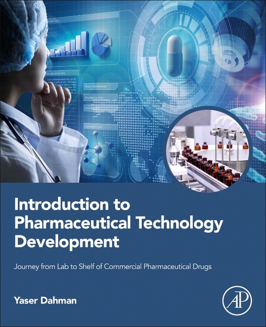 Introduction to Pharmaceutical Technology Development: Journey from Lab to Shelf of Commercial Pharm