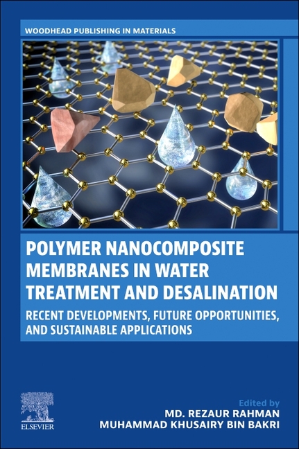 Polymer Nanocomposite Membranes in Water Treatment and Desalination: Recent Developments, Future Opp