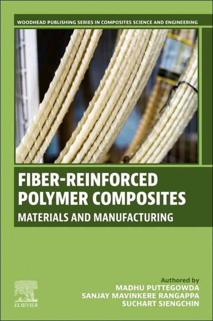 Fiber-Reinforced Polymer Composites: Materials and Manufacturing