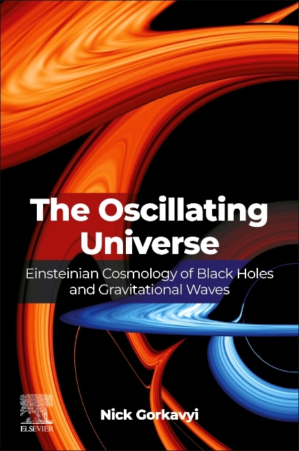 Oscillating Universe: Einsteinian Cosmology of Black Holes and Gravitational Waves